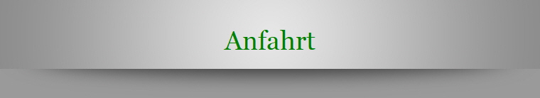 Anfahrt